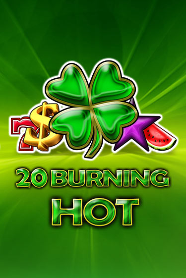 20 Burning Hot онлайн демо без регистрации | Азино 777